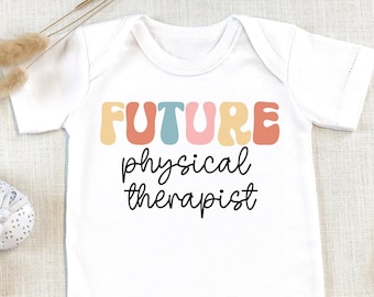 Future Physical Therapist Baby Bodysuit, PT Profession Gift