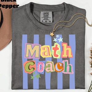 Comfort Colors Math Coach Shirt, Back to School Teacher T-shirt, Ransom Note Letter Coach Gift, Algebra Coach Tee, Math Dept Coach Shirt