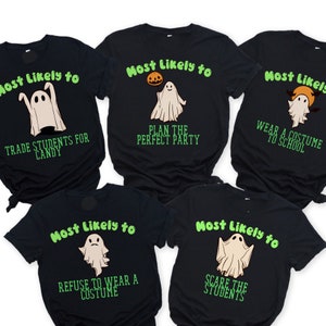 Most Likely To Halloween Shirts, Funny Teacher Halloween Shirts, Matching School Halloween Tshirts, Matching Group Teacher Shirts, Costumes