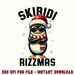 Skibidi Rizzmas PNG, Merry Rizzmas Png, Santa Bruh Christmas PNG, Rizz ...