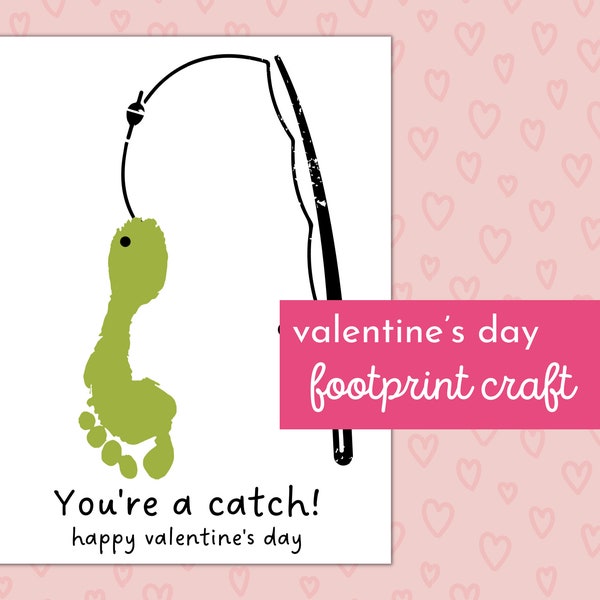 Valentine's Day Printable Footprint "You're a Catch" Fishing Pole Card | DIY Craft Gift Babies/Toddlers | Sentimental Handprint Art Download