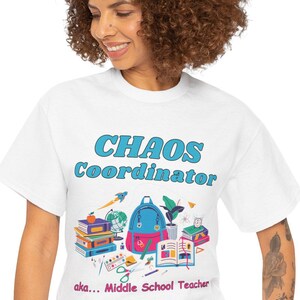 Chaos Coordinator Teacher Shirt, Funny Middle School Teacher Gift, Teacher Appreciation T-Shirt