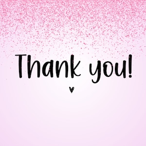 Pu&ograve; includere: Sfondo glitter rosa con il testo "Grazie!" in nero e un piccolo cuore sotto.