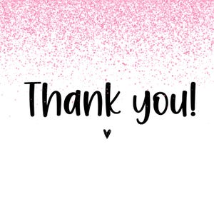 May include: A white background with pink glitter falling from the top of the image. The text "Thank you!" is written in black cursive font with a small heart below the text.