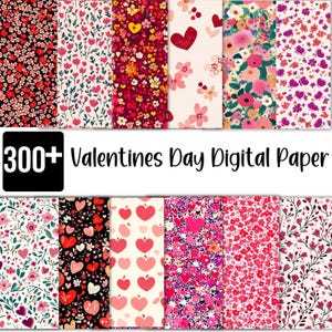 May include: A collection of Valentine's Day digital papers with various floral and heart patterns. The papers feature a range of colors, including red, pink, and white. The image includes the text "300+ Valentines Day Digital Paper".