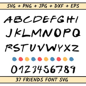 Fuente Friends, fuente Friends SVG, fuente Friendship Svg, letras del alfabeto, números, puntos, archivos Cricut, PNG, Dxf, fuentes digitales Friends
