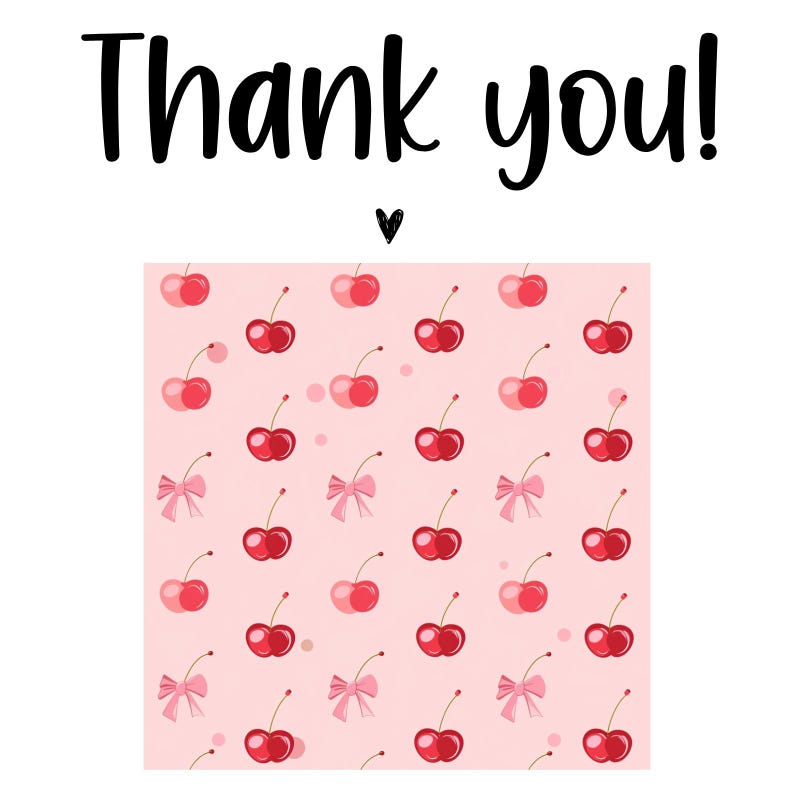 K&ouml;nnte beinhalten: Ein rosa Hintergrund mit einem Muster aus roten Kirschen und rosa Schleifen. Die Worte "Thank you!" sind in schwarzer Schrift &uuml;ber dem Muster geschrieben, mit einem kleinen schwarzen Herz darunter.
