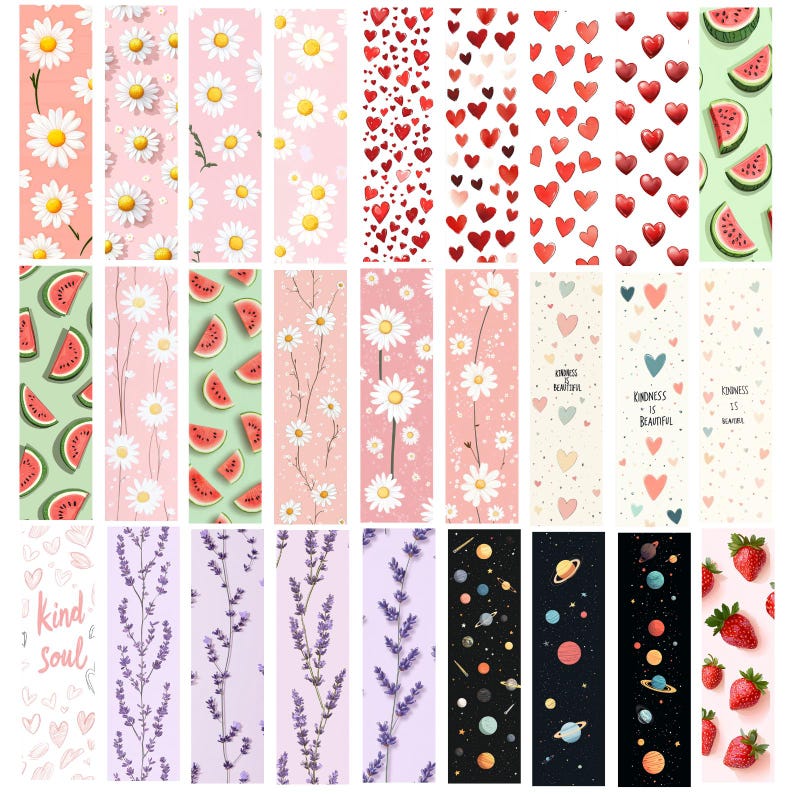 May include: A collection of colorful bookmarks with various designs. Some feature daisies, watermelon slices, and hearts. Others display lavender, planets, and strawberries. One bookmark has the text "kind soul", and others say "kindness is beautiful".