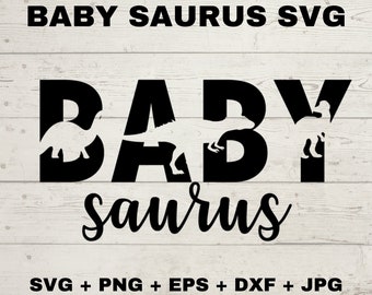Baby Saurus SVG,DXF, EPS, png Cut Files, Baby Dinosuar svg cut files
