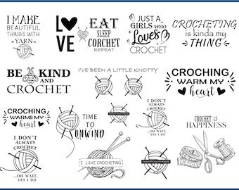 May include: A digital download of 13 crochet SVG designs. The designs include phrases like "I make beautiful things with yarn", "Eat, sleep, crochet, repeat", "Just a girl who loves crochet", "Crocheting is kinda my thing", "Be kind and crochet", "Crocheting warms my heart", "I don't always crochet...oh wait, yes I do", "Time to unwind", "I love crocheting", "I've been a little knotty", "Crocheting warms my heart", and "Crochet is happiness".