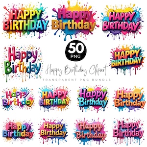 Könnte beinhalten: Eine Sammlung farbenfroher "Happy Birthday"-Cliparts. Jedes Design zeigt die Worte "Happy Birthday" in leuchtenden Farben mit Farbspritzereffekten. Das Bundle enthält 50 PNG-Dateien.
