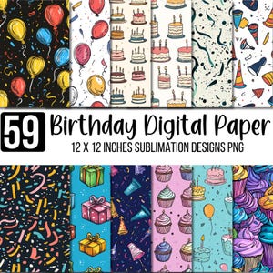 May include: A set of 59 digital papers with birthday designs. The papers display patterns of balloons, cakes, confetti, gifts, cupcakes, and party horns. Each design is 30.48 x 30.48 cm and suitable for sublimation.
