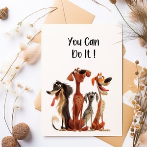 Pu&ograve; includere: Un biglietto bianco con il testo "You Can Do It!" in lettere nere. Sotto il testo sono raffigurati quattro cani di cartone animato. I cani sono un segugio marrone e bianco, un levriero nero e bianco, un dalmata marrone e bianco e un terrier marrone e bianco.