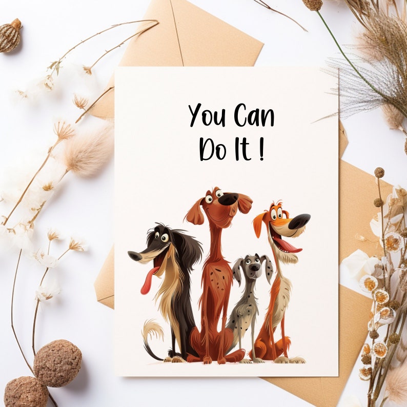 Pu&ograve; includere: Un biglietto bianco con il testo "You Can Do It!" in lettere nere. Sotto il testo sono raffigurati quattro cani di cartone animato. I cani sono un segugio marrone e bianco, un levriero nero e bianco, un dalmata marrone e bianco e un terrier marrone e bianco.