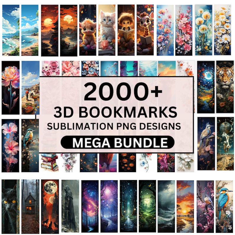 May include: A collage of over 2000 digital bookmark designs for sublimation printing. The designs feature a variety of themes, including animals, flowers, landscapes, and abstract art.