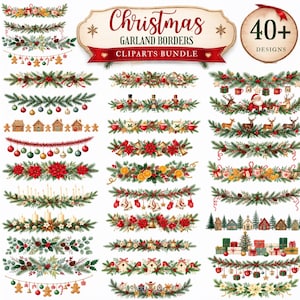 May include: A digital collection of 40+ Christmas garland borders featuring pine branches, red poinsettias, gingerbread figures, ornaments, wrapped gifts, Santa Claus, reindeer, and candles. The text reads Christmas GARLAND BORDERS CLIPARTS BUNDLE.