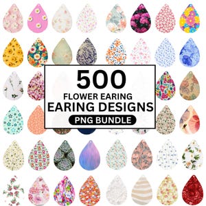 May include: A collection of 500 flower earring designs in a PNG bundle. The earrings are teardrop-shaped and feature various floral patterns in colors like pink, yellow, blue, and green. The image includes text that reads "500 FLOWER EARRING DESIGNS PNG BUNDLE."