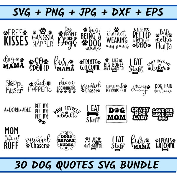 Dog Quotes SVG Bundle, Dog Lover svg, Dog Mama svg, Dog Quotes svg, Funny Dog svg, For The Love Of Dogs Bundle,Dog Shirt svg, Dog Bundle svg