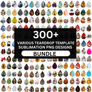 May include: A bundle of over 300 teardrop-shaped sublimation PNG designs. The designs showcase diverse patterns and images, such as fruits, landscapes, and abstract art. The image text reads "300+ VARIOUS TEARDROP TEMPLATE SUBLIMATION PNG DESIGNS BUNDLE."