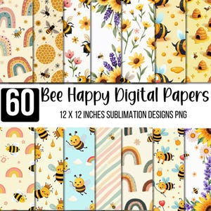 Op de afbeelding: Een verzameling van 60 digitale papieren met bijen- en bloemenontwerpen. De papieren bevatten bijen, regenbogen, zonnebloemen en andere bloemen. De tekst "Bee Happy Digital Papers" en "12 X 12 INCHES SUBLIMATION DESIGNS PNG" zijn zichtbaar.