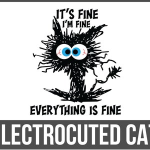 Está tudo bem, estou bem, tudo está bem SVG, estou bem, gato svg, gato eletrocutado, gato louco svg, gato preto svg, silhueta engraçada de gato_SD