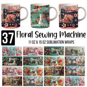 37 Mug 3D floral pour machine à coudre 11 oz, machine à coudre 3D, emballage pour sublimation de tasse 15 oz, cadeau pour amateur de couture, emballage de tasse à coudre