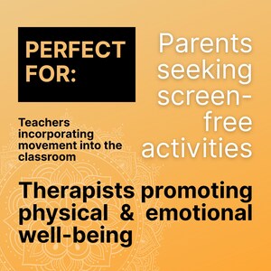 May include: An orange background with the text "PERFECT FOR:" in a black rectangle. The image lists "Parents seeking screen-free activities," "Teachers incorporating movement into the classroom," and "Therapists promoting physical & emotional well-being."