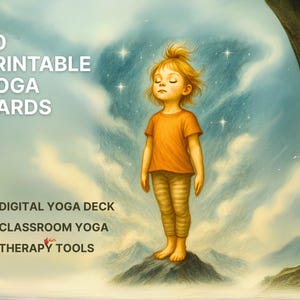 May include: Digital illustration of a child in an orange shirt and striped pants, eyes closed, standing on a rock formation. The image includes text: "20 Printable Yoga Cards", "Digital Yoga Deck", "Classroom Yoga", and "Therapy Tools".