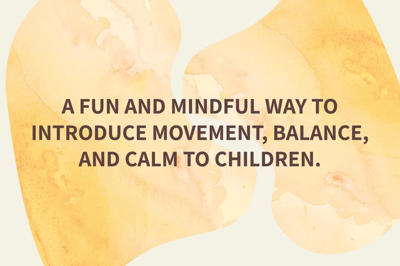 May include: Watercolor-style background with a soft yellow and cream color scheme. Text reads: "A FUN AND MINDFUL WAY TO INTRODUCE MOVEMENT, BALANCE, AND CALM TO CHILDREN."