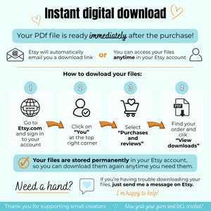 May include: An instructional graphic for an instant digital download. It outlines four steps to access PDF files on Etsy, including signing in, navigating to purchases and reviews, and clicking view downloads. It also includes contact information.