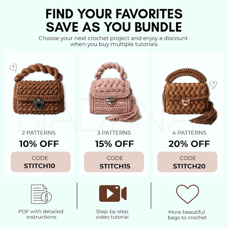 K&ouml;nnte beinhalten: Drei geh&auml;kelte Taschen mit geflochtenen Griffen und Metallverschl&uuml;ssen werden mit dem Text FIND YOUR FAVORITES SAVE AS YOU BUNDLE gezeigt. Optionen umfassen 2, 3 oder 4 Muster mit den Codes STITCH10, STITCH15 und STITCH20 sowie PDF- und Video-Symbole.