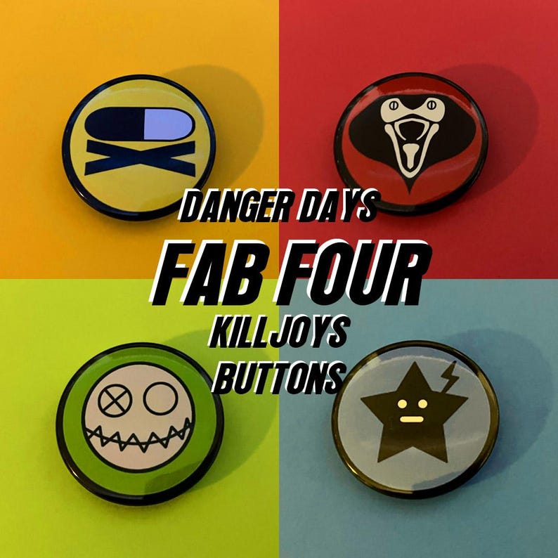 May include: Four circular pin-back buttons featuring distinct graphic designs: a yellow pill icon, a red cobra head, a green stitched face, and a grey star with a lightning bolt. The text DANGER DAYS FAB FOUR KILLJOYS BUTTONS is centered.