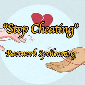 Puede incluir: Un corazón rojo está roto en dos, con un hilo rojo que conecta dos manos. El texto "Stop Cheating" está escrito en amarillo, con las palabras "Rootwork Spellcasting" debajo.