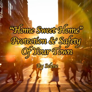 May include: A city street scene with people walking across a crosswalk. The sun is setting in the background, creating a warm glow. The text "Home Sweet Home" Protection & Safety Of Your Town By Selene is superimposed on the image.
