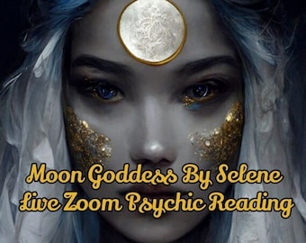 Live Zoom Psychic Reading | Empowering you and sharing effective tools achieving any goals and wishes | The Moon Goddess by Selene