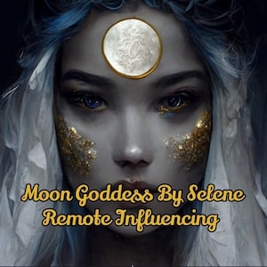 May include: A woman with blue hair and gold glitter on her face. She has a silver moon on her forehead. The text "Moon Goddess By Selene Remote Influencing" is below her face.