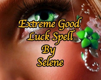 May include: Close-up of a woman's eye with green eyeshadow and glitter. The text "Extreme Good Luck Spell By Selene" is written in yellow on the image.