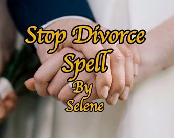 May include: A couple's hands clasped together with a wedding ring on the woman's finger. The text "Stop Divorce Spell By Selene" is superimposed on the image in yellow.