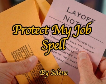 Are you in fear of being terminated at work? | Protect My Job Spell | Protecting, keeping your job | Anti-layoff, avoid getting fired spell