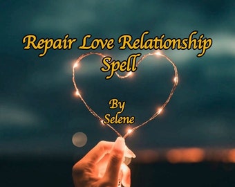 Repair Love Relationship Spell | Strong spell to mend love | Effective Magic for Reconciliation | Strong spell to mend love relationship