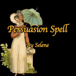 May include: A vintage illustration of a woman holding an umbrella, with the text "Persuasion Spell By Selene" in gold lettering.