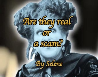 Are they real witch or fake? Same day diagnostics if the spell caster or their spell work is legitimate