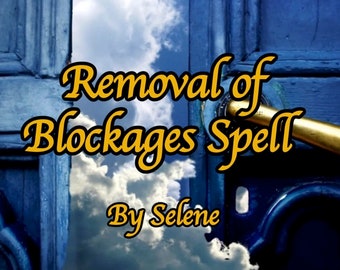 May include: A blue wooden door with a gold door handle. The door is slightly ajar, revealing a cloudy sky. The text "Removal of Blockages Spell" and "By Selene" is written in yellow cursive.
