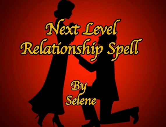 Next Level Relationship Spell | Commitment spell | Marriage proposal spell | Stronger love and passion spell | Will you marry me spell