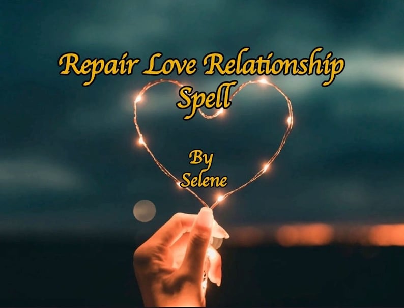 May include: A heart-shaped string of lights held by a hand against a dark blue sky with clouds. The text "Repair Love Relationship Spell" and "By Selene" is written in yellow.