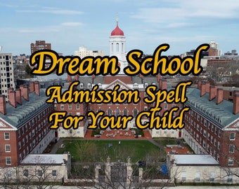 College, university, school admission spell for your child to be accepted into best school | Dream school spell for your child