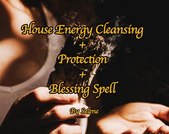 House Energy Cleansing, Blessing, Protection Spell | Home, Office, Work, Any Space Aura Cleansing, Protection from Negative and Blessings