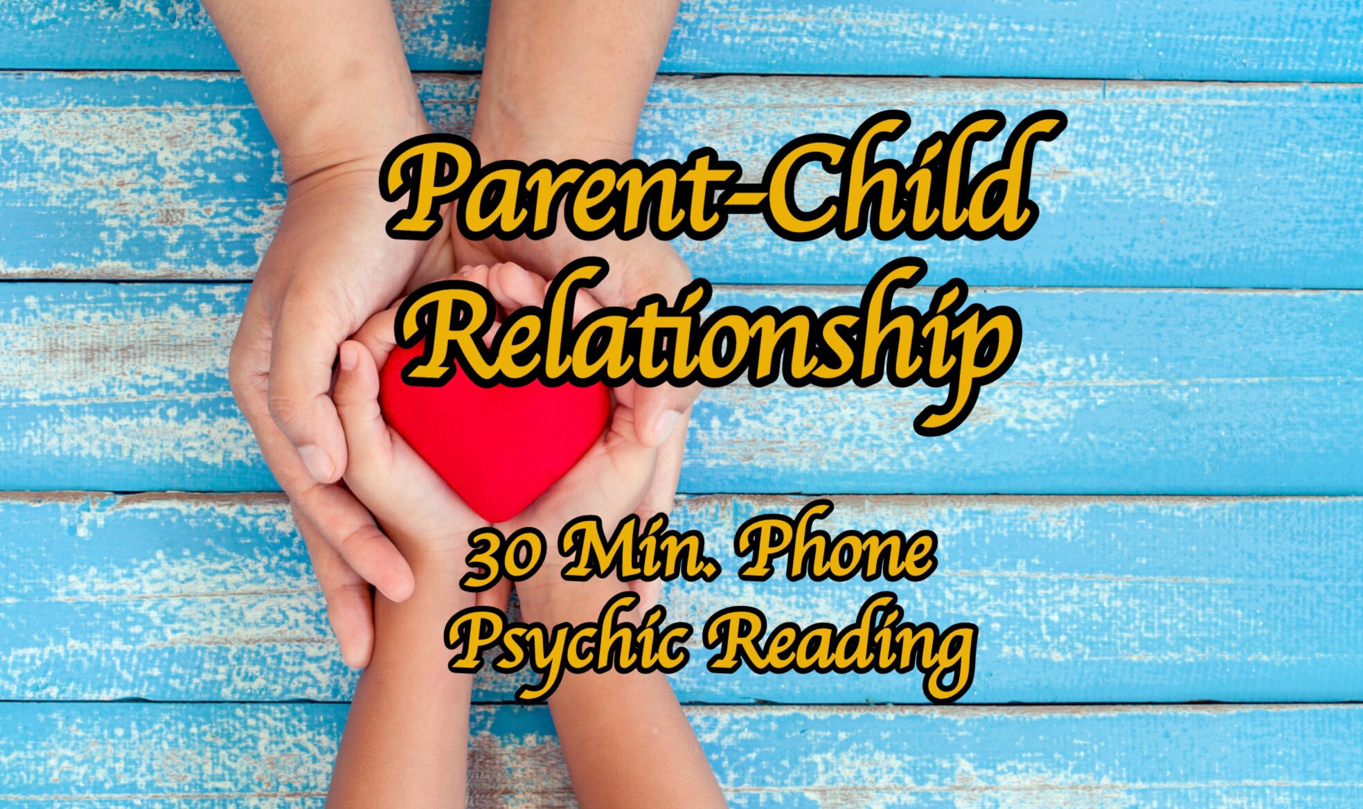 Parent-Child Relationship 30 minutes Phone Psychic Reading for improvements, repair, solutions for any issues between parents and children