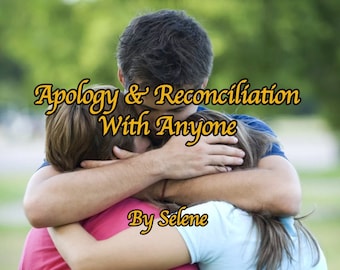 May include: A man and two women embrace in a hug outdoors. The text "Apology & Reconciliation With Anyone" and "By Selene" is superimposed on the image.