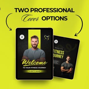 Może przedstawiać: Dwie profesjonalne opcje okładek są wyświetlane na tabletach na jasnym ż&oacute;łtym tle. Tekst zawiera "Welcome to Your Fitness Journey" i "Client's Name". Obraz przedstawia mężczyznę ze skrzyżowanymi ramionami.